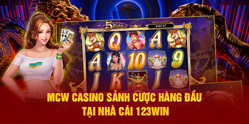mcw-casino-sanh-cuoc-hang-dau-tai-nha-cai-cwin