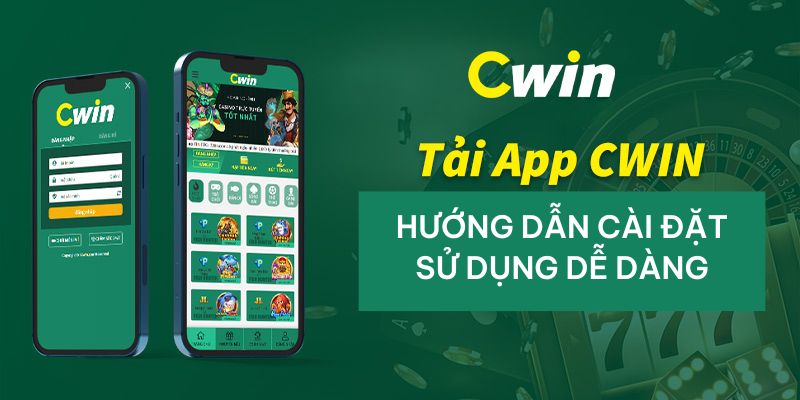Tải app CWIN dễ dàng, thao tác đơn giản